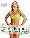 101 Fat-Burning Workouts & Diet Strategies For Women (101 Workouts) by Muscle & Fitness Hers