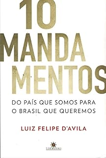 Livro 10 mandamentos: Do país que somos para o Brasil que queremos