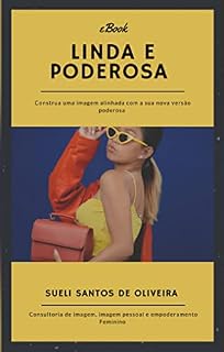 Livro Linda e Poderosa : Construa uma imagem alinhada com a sua nova versão poderosa
