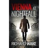 Vienna at Nightfall (Alex Kovacs thriller series Book 1)