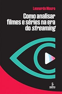 Livro Como analisar filmes e séries na era do streaming