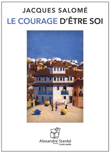 Download Le courage d'être soi