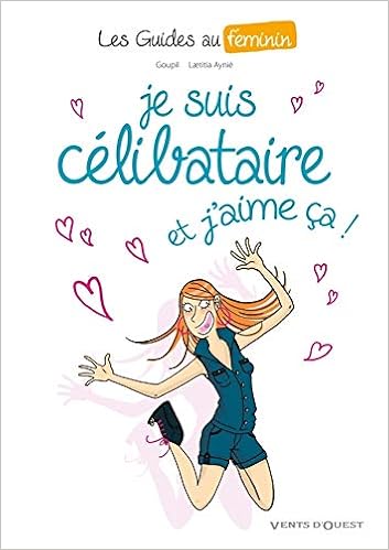 Gratuit Images Amazon Fr Les Guides Au Feminin Tome 04 Je Suis Celibataire actualisé par