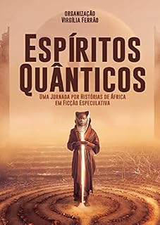 Livro Espíritos Quânticos: uma jornada por histórias de África em ficção especulativa