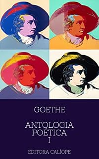Livro Poemas de Goethe - Antologia Poética I
