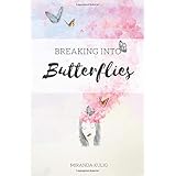 Breaking into Butterflies