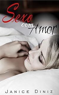Livro Sexo com Amor (Duologia Sexo com Amor Livro 1)