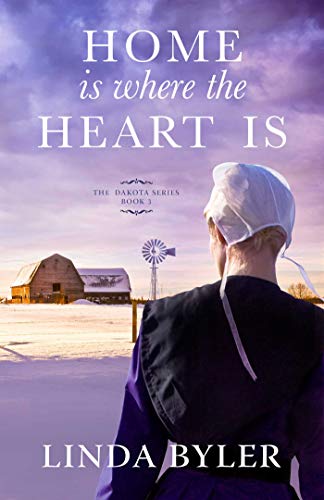 Home Is Where the Heart Is: The Dakota Series, Book