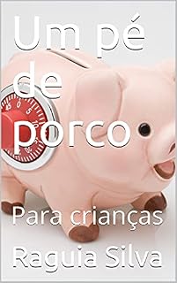 Livro Um pé de porco: Para crianças