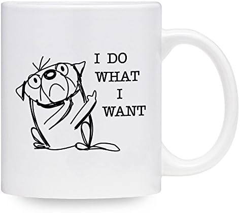 Funny Dog Coffee Mug - I Do What I Want Middle Fingers Up - Hilarious Dog Lover Gift (11 oz.)
