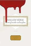 Killer Verse: Poems of Murder and Mayhem (Everyman's Library Pocket Poets Series) by Harold Schechter, Kurt Brown