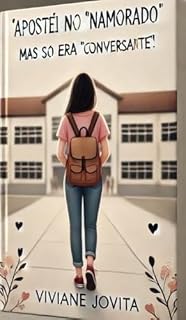 Livro Apostei no "namorado", mas só era "conversante"!