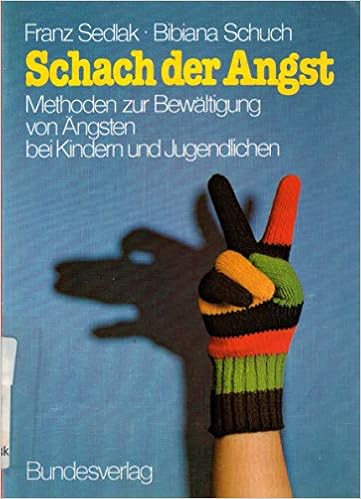 Schach Der Angst Methoden Zur Bewaltigung Von Angsten Bei Kindern Und Jugendlichen Amazon De Sedlak Franz Schuch Bibiana Bucher Schach Der Angst Methoden Zur Bewaltigung Von Angsten Bei Kindern Und Jugendlichen Amazon De Sedlak Franz Schuch Bibiana Bucher