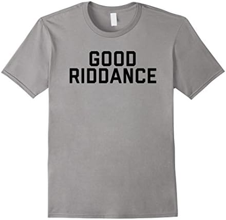 Mens Good Riddance Tee Shirt 2XL Slate