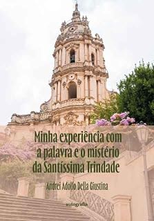 Livro Minha experiência com a palavra e o mistério da Santíssima Trindade
