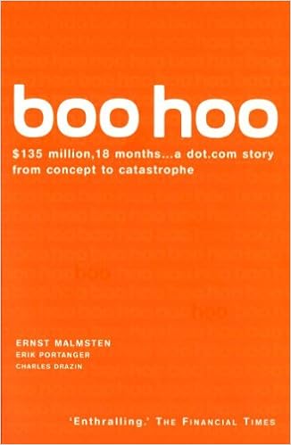 Amazon Com Boo Hoo A Dot Com Story From Concept To Catastrophe 9780099418375 Malmsten Ernst Portanger Erik Drazin Charles Books