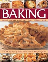 Baking: Breads, Muffins, Cakes, Pies, Tarts, Cookies, Bars by Martha Day (Paperback)
