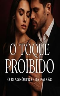 Livro O Toque Proibido: O Diagnóstico da Paixão (Batimentos Proibidos Livro 1)