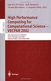 High Performance Computing for Computational Science, VECPAR 2002 : 5th International Conference, Porto, Portugal, June 26-28, 2002: Selected Papers and Invited Talks, , 3540008527