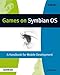 Games on Symbian OS: A Handbook for Mobile Development (Symbian Press) by 