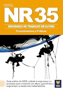 Livro NR 35 Segurança no Trabalho em Altura: Procedimentos e Práticas