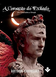 Livro A Coroação do Exilado: Um conto sobre a virtude