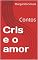 Livro Cris e o amor: Contos