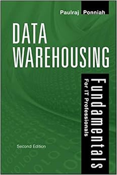 Data Warehousing Fundamentals for IT Professionals Data Warehousing Fundamentals for IT Professionals