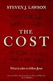 The Cost: What it takes to follow Jesus by