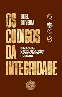 Livro Os Códigos da Integridade: O manual definitivo para o crescimento humano