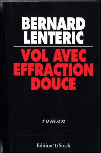 Amazon Fr Vol Avec Effraction Douce Lenteric Bernard Livres