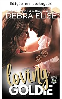 Livro Amando Goldie: um romance curto, picante, com heroína curvilínea e madura (Resgate pelo amor: Na maturidade Livro 4)