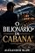 Livro O Bilionário Da Cabana