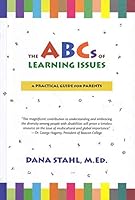 The ABC's of Learning Issues: A Practical Guide for Parents