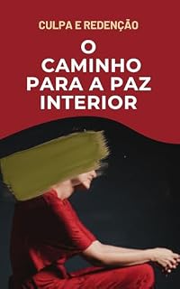 Livro Culpa e Redenção : O caminho para a paz interior