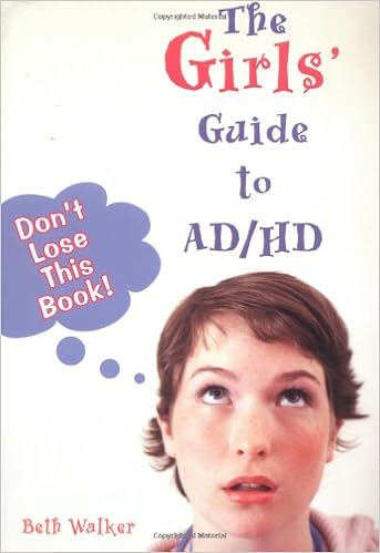 The Girls' Guide To AD/HD: Don't Lose This Book!, by Beth Walker