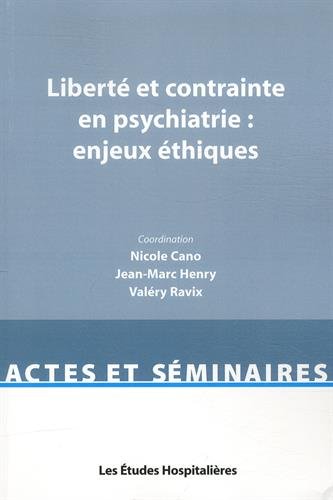 Liberté et contrainte en psychiatrie