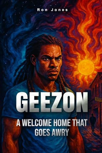 GEEZON: A Welcome Home That Goes Awry