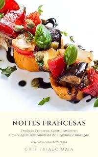 Livro Noites Francesas (Receitas de Varanda)