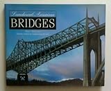 Landmark American Bridges, DeLony, Eric, 0872628574