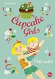Cupcake Girls, Tome 7 : Méli-mélo by 
