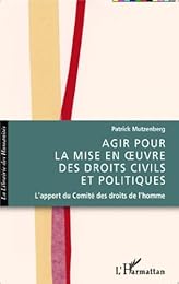 Agir pour la mise en oeuvre des droits civils et politiques