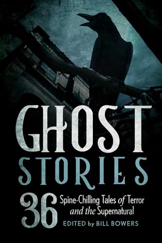 Ghost Stories: 36 Spine-Chilling Tales of Terror and the Supernatural (Jumbo Story Collections)