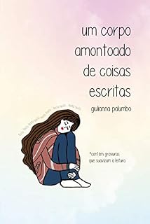 Livro Um corpo amontoado de coisas escritas (1)