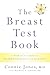 The Breast Test Book: A Woman's Guide to Mammography and Beyond by Connie Jones