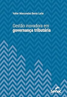 Livro Gestão inovadora em governança tributária (Série Universitária)
