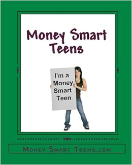 Money Smart Teens A Step By Step Guide To Raising Money Smart Teens - money smart teens a step by step guide to raising money smart teens andy lapointe 9781453661741 amazon com books