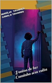 Livro Pontos de Luz: Caminho sem volta