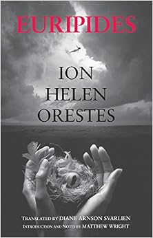 Ion, Helen, Orestes Ion, Helen, Orestes