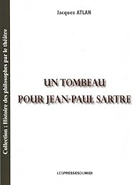 Un  tombeau pour Jean-Paul Sartre